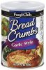 Food Club bread crumbs garlic style Calories