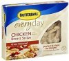 Butterball chicken breast strips oven roasted Calories