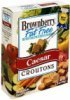 Brownberry fat free croutons caesar Calories