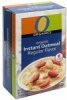 O Organics instant oatmeal organic, regular flavor Calories