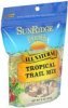 Sunridge Farms tropical trail mix Calories