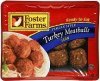 Foster Farms turkey meatballs, lean, italian style Calories