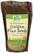 Now organic golden flax seeds Calories