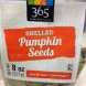 365 Everyday Value shelled pumpkin seeds Calories