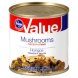 Kroger value mushrooms pieces & stems Calories