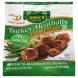 fully cooked home style turkey meatballs