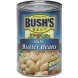 Bushs Best butter beans ' baby other varieties of beans Calories