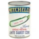 Mitchells fancy white sweet corn whole kernel, shoe peg Calories
