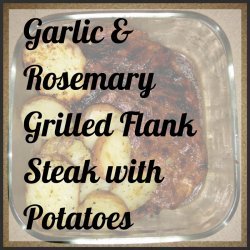 Grilled Flank Steak With Rosemary and Garlic
