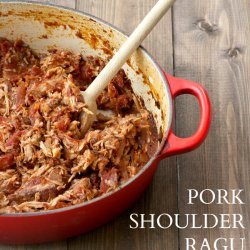 Pork Shoulder Ragu
