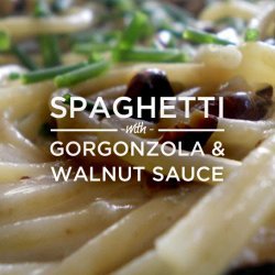 Gorgonzola and Walnut Spaghetti